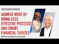 Achieve More by Doing Less Effective Processes and Smart Financial Choices