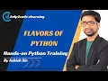 Flavors of python Python tutorials