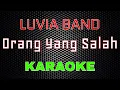 Download Lagu Luvia Band - Orang Yang Salah [Karaoke] | LMusical