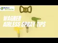 Wagner Airless Spray Tip Range 2019