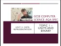 GCSE Computer Science AQA Unit 3 units and binary