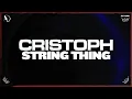 Lagu Cristoph - String Thing (Extended Mix)