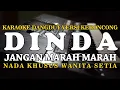 Dinda Jangan Marah Marah -  Masdo  | Yeni Inka - Karaoke Dangdut versi Keroncong - Nada Wanita