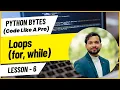 Python Day 6 Why You Must Know Python Loops For While Explained