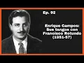 Ep 92: Enrique Campos: Sus tangos con Francisco Rotundo (1951-57)