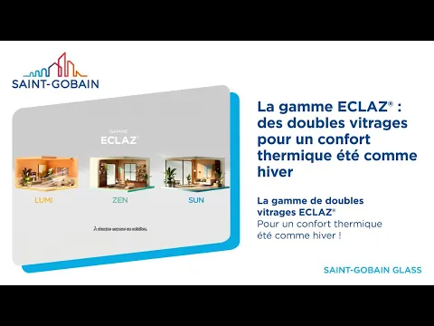 Regardez La gamme ECLAZ® : des doubles vitrages pour un confort thermique été comme hiver sur YouTube.