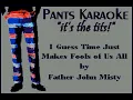 Father John Misty - I Guess Time Just Makes Fools of Us All [karaoke]