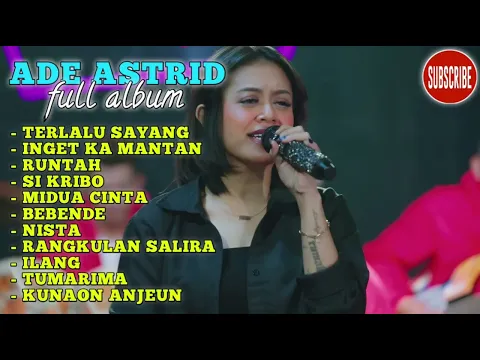 Download MP3 the best song ade Astrid full album bajidor