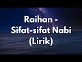 Lagu Raihan Sifat sifat Nabi Lirik