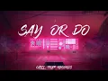 Download Lagu AIRMOW - Say Or Do (Ft. Riell) [Chill Trap Release]