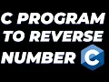 C program to reverse a number using while loop tutorial