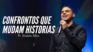 CONFRONTOS QUE MUDAM HISTÓRIAS | Pr. Sinésio Silva | LAGOINHA CANOAS