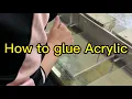 How to Glue Acrylic