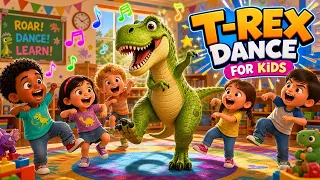 🦖 T-Rex Dance Song for Kids | Roar, Stomp & Dance! | Fun Dinosaur Song