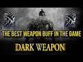 Dark Weapon The Best Weapon Buff in Dark Souls 2