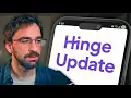 This Hinge update changed everything