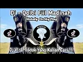 Download Lagu DJ QOLBI FIL MADINAH MAHER ZAIN ft HARRIS J | MELODY ON MY WAY | By Afdal DJ | YG KLIAN CARI ‼️