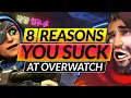 8 Reasons Why YOU STILL SUCK at Overwatch Common Mistakes and EASY Tips - Advanced Guide