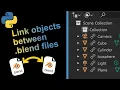 Blender Python Tutorial Linking Objects Across blend Files