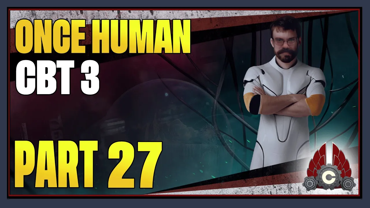 CohhCarnage Plays Once Human Closed Beta Test 3 - Part 27