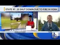 State Route 20 shut down due to fire in York