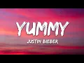 Justin Bieber - Yummy (Lyrics)
