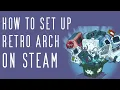 RetroArch Steam Set Up Guide PCSX2 Multiplayer More