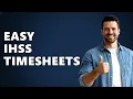 How to fill out IHSS timesheets online