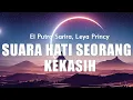 Suara Hati Seorang Kekasih - El Putra Sarira \u0026 Leya Princy || Lirik