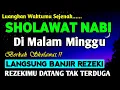 Download Lagu SHOLAWAT PENARIK REZEKI PALING DAHSYAT, Sholawat Nabi Muhammad SAW, SALAWAT JIBRIL PALING MERDU