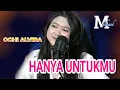 Download Lagu @OCHI ALVIRA: HANYA UNTUKMU