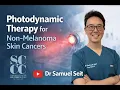 Photodynamic Therapy PDT for Non-Melanoma Skin Cancer A non-surgical treatment option explained