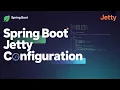 Configuring Jetty Server in Spring Boot Your Ultimate application properties Guide