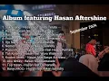 Download Lagu HASAN AFTERSHINE FULL ALBUM 2024