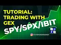 Quick tutorial trading the spot with GEX Gamma Exposure - SPY SPX and IBIT