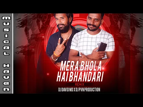 Download MP3 MERA BHOLA HAI BHANDARI - (REMIX) - DJ DAVID MD & DJ PVN