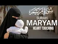 Download Lagu Surah Maryam (Mary) | Heart Touching Quran Recitation  | سورة مريم