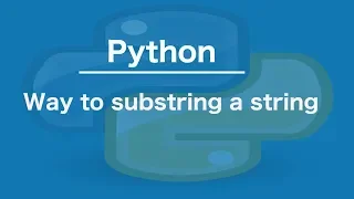 Python Is there a way to substring a string