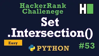 53 Set Intersection Hackerrank Python Solution Explained