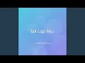 Download Lagu Tak Lagi Aku