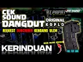 Lagu CEK SOUND DANGDUT KERINDUAN 🎵 CEK MIDEL KENDANG ULEM ORIGINAL CLARITY KOPLO BASS ULEM🎶