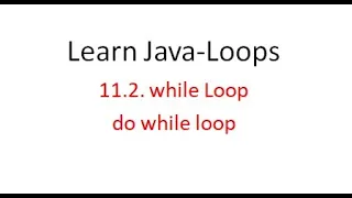 11 2 while and do while loop Learn java programming from beginning