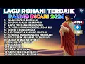 Download Lagu KUMPULAN LAGU ROHANI PILIHAN TERBAIK PALING LARIS 2025  - INDAH RENCANAMU TUHAN DI DALAM HIDUPKU