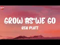 Ben Platt - Grow As We Go (feat. Sara Bareilles) (Lyrics)