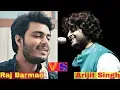 Download Lagu Arijit Singh vs Raj Barman | Singing Compitition | New Bollywood Songs |