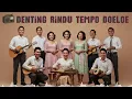 Lagu Tembang Djadoel Noeansa 1945 -1955 |Kenangan Indah \u0026 Nostalgia Tempo Dulu