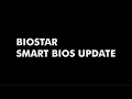BIOSTAR Stay smart and convenient with our BIOS Update