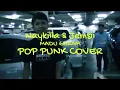 Download Lagu Madu Garam (Pop Punk Cover) – Naykilla \u0026 Jemsii