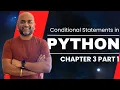Python Conditional Statements Chapter 3 Part 1 Basic Python Full Course