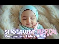 Download Lagu SHOLAWAT NABI MERDU PENGANTAR BAYI TIDUR | LANTUNAN Lagu Islami Bantu Tidur Bayi Nyenyak Dan Tenang